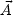 vector{A}